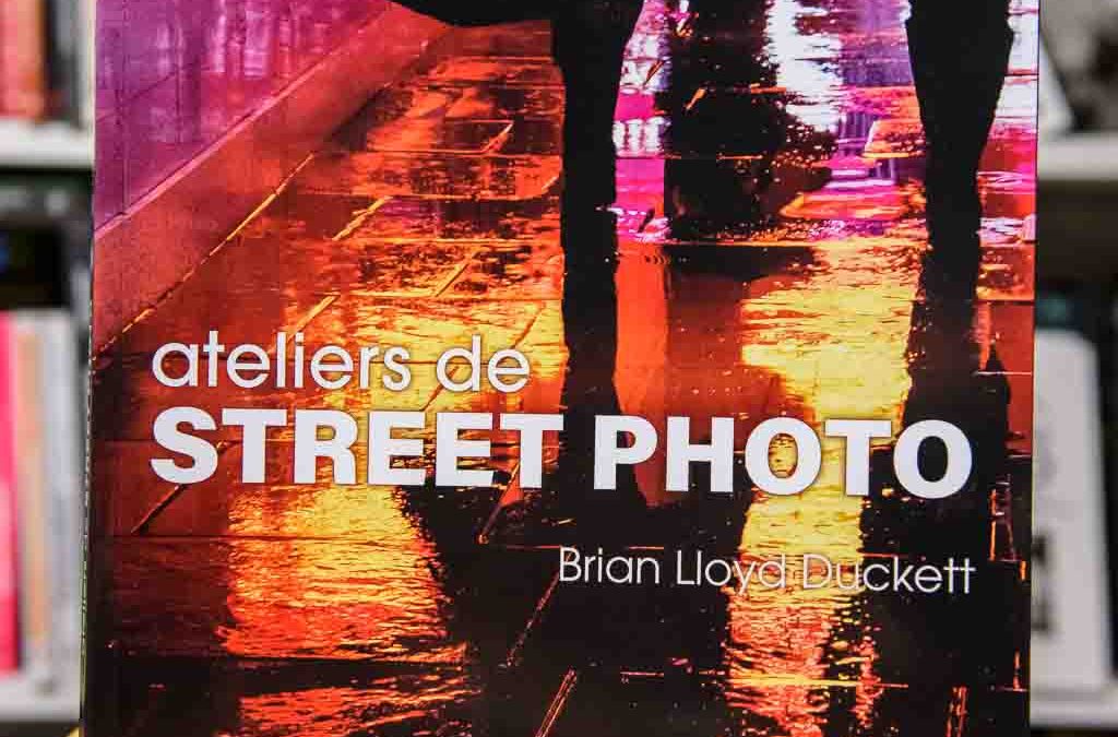 Ateliers de Street Photo, le guide de la photo de rue par Brian Lloyd Duckett