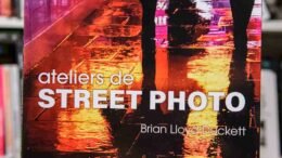 Ateliers de Street Photo, le guide de la photo de rue par Brian Lloyd Duckett