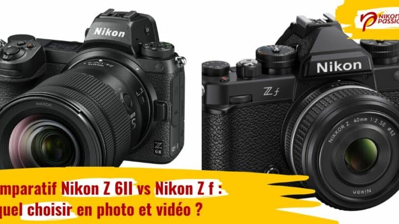 Comparatif Nikon Z 6II vs Nikon Z f