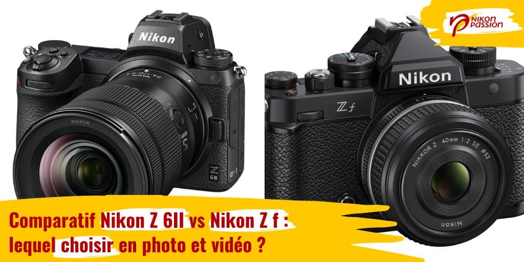 Comparatif Nikon Z 6II vs Nikon Z f