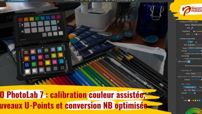 DxO PhotoLab 7 : calibration couleur assistée, nouveaux U-Points et conversion noir et blanc optimisée