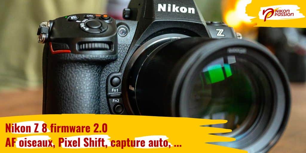 Nikon Z 8 firmware 2.0 : AF oiseaux, Pixel Shift, capture auto, ...