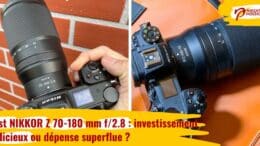 Test NIKKOR Z 70-180 mm f/2.8 : investissement judicieux ou dépense superflue ?