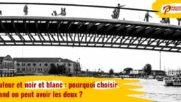 Couleur et noir et blanc : pourquoi choisir quand on peut avoir les deux ?
