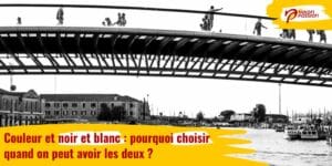 Couleur et noir et blanc : pourquoi choisir quand on peut avoir les deux ?