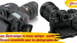 Viseur électronique vs viseur optique : quelle différence essentielle pour les photographes ?