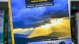 Les secrets de la photo de paysage – 3e édition : le guide ultime pour des photos attirantes