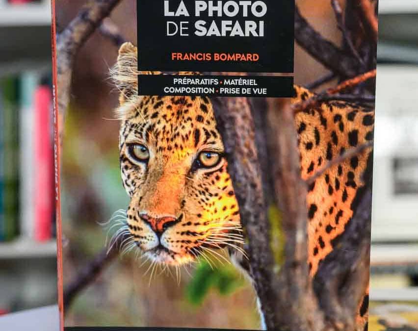Les secrets de la photo de safari : erreurs à éviter et bonnes pratiques par Francis Lombard