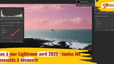 Mises à jour Lightroom avril 2025 : toutes les nouveautés à découvrir