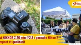 Test NIKKOR Z 26 mm f/2.8 : un pancake Nikon Z compact et qualitatif