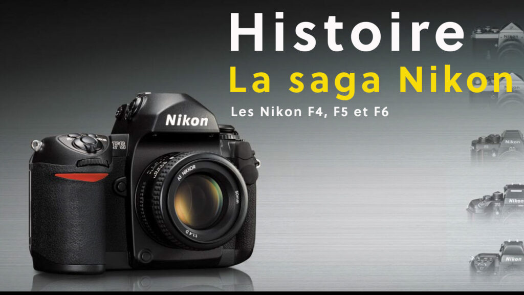Histoire Nikon | Épisode 8 : Les Nikon F4, F5 et F6, les derniers géants de l’argentique