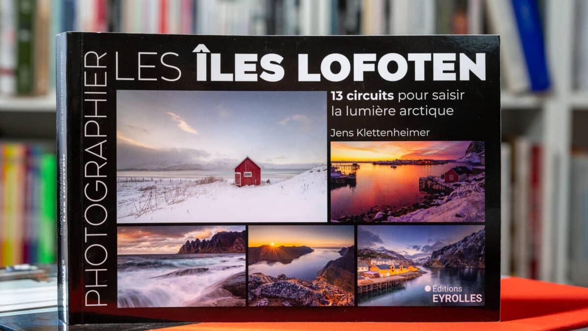 Photographier les îles Lofoten, de Jens Klettenheimer